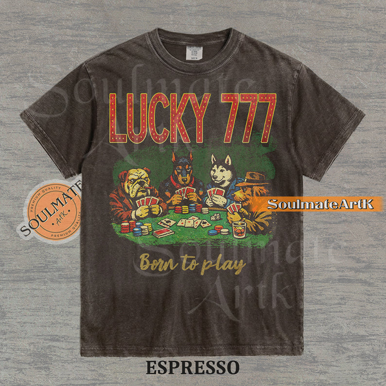 Retro-style illustration of four dogs playing poker under bold "LUCKY 777" text on a washed espresso shirt.