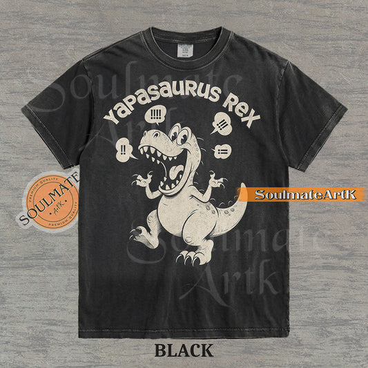 A funny t-shirt featuring a T-Rex dinosaur with the text "Yapasaurus Rex." A hilarious meme graphic for people who talk too much, in a vintage-style illustration.